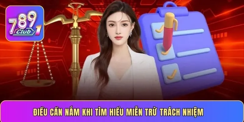 Điều cần nắm khi tìm hiểu miễn trừ trách nhiệm