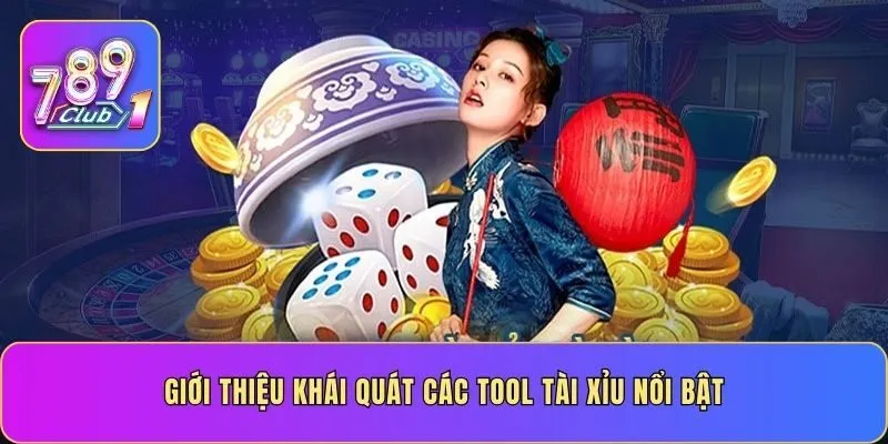 Giới thiệu khái quát các tool Tài Xỉu nổi bật