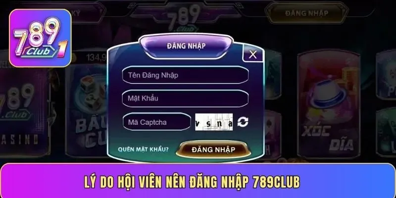 Lý do hội viên nên đăng nhập 789 CLUB