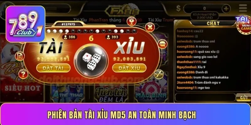 Phiên bản Tài Xỉu MD5 an toàn minh bạch
