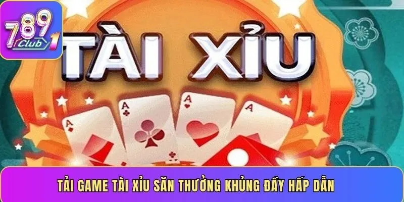 Chơi game Tài Xỉu săn thưởng khủng đầy hấp dẫnChơi game Tài Xỉu săn thưởng khủng đầy hấp dẫn